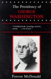 Tapa de The Presidency of George Washington (American Presidency Series)