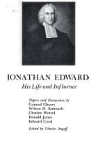 Tapa de Jonathan Edwards; his life and influence