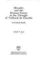 Tapa de Morality and the human future in the thought of Teilhard de Chardin