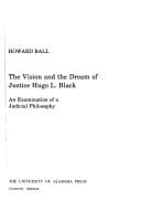 Tapa de The vision and the dream of Justice Hugo L. Black