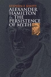 Tapa de Alexander Hamilton And the Persistence of Myth (American Political Thought)