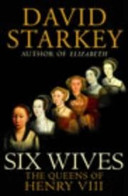 Tapa de Six wives : the queens of Henry VIII