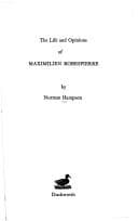 Tapa de The Life and Opinions of Maximilien Robespierre