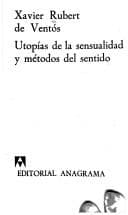 Tapa de Utopías de la sensualidad y métodos del sentido