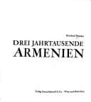 Tapa de Drei Jahrtausende Armenien / Burchard Brentjes. (Zeichn.: Hans Ulrich Herold.)