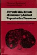 Tapa de Physiological Effects of Immunity Against Reproductive Hormones (Clinical and experimental immunoreproduction)