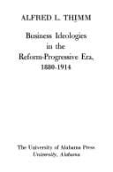 Tapa de Business ideologies in the reform-progressive era, 1880-1914