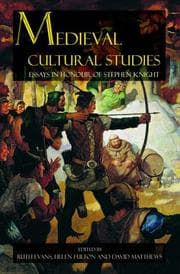 Tapa de MEDIEVAL CULTURAL STUDIES: ESSAYS IN HONOUR OF STEPHEN KNIGHT; ED. BY RUTH EVANS