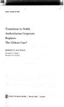 Tapa de Transitions to stable authoritarian-corporate regimes--the Chilean case?