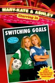 Tapa de Mary-Kate & Ashley Switching Goals (Mary-Kate and Ashley Starring in)