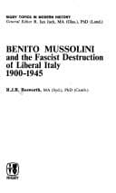 Tapa de Benito Mussolini and the Fascist destruction of liberal Italy, 1900-1945