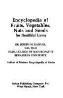 Tapa de Encyclopedia of fruits, vegetables, nuts, and seeds for healthful living