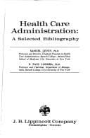 Tapa de Health care administration: a selected bibliography