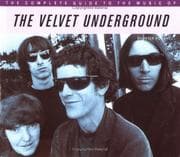 Tapa de The Complete Guide to the Music of the Velvet Underground (The Complete Guide to the Music Of...)