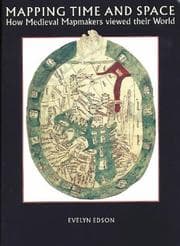 Tapa de Mapping Time and Space (The British Library Studies in Map History, 1)