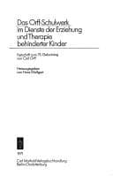 Tapa de Das Orff-Schulwerk im Dienste der Erziehung und Therapie behinderter Kinder