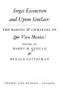Tapa de Sergei Eisenstein and Upton Sinclair: the making & unmaking of Que viva Mexico!