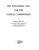 Tapa de The myocardial cell for the clinical cardiologist