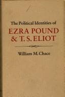Tapa de The political identities of Ezra Pound and T.S. Eliot
