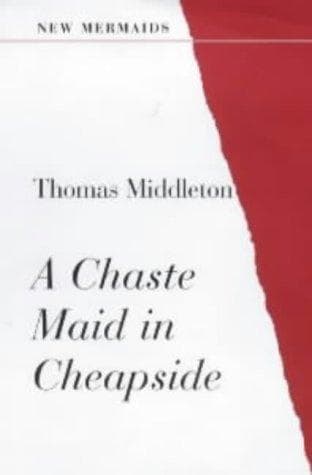 Tapa de Chaste Maid In Cheapside (New Mermaids)