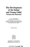 Tapa de The development of the infant and young child: normal and abnormal