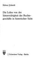 Tapa de Die Lehre von der Sittenwidrigkeit der Rechtsgeschäfte in historischer Sicht
