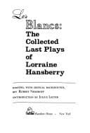 Tapa de Les blancs: the collected last plays of Lorraine Hansberry