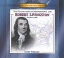 Tapa de The Declaration of Independence and Robert R. Livingston of New York