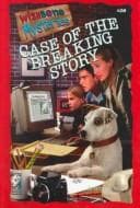 Tapa de Case of the Breaking Story (Wishbone Mysteries, 20)