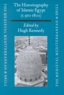 Tapa de The historiography of Islamic Egypt, c.950-1800