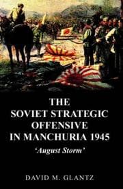 Tapa de The Soviet strategic offensive in Manchuria, 1945
