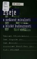 Tapa de Eseje o nedávné minulosti a blízké budoucnosti
