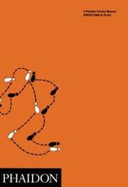 Tapa de Directing a Play (Phaidon Theater Manuals)