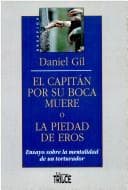 Tapa de El capitán por su boca muere, o, La piedad de Eros