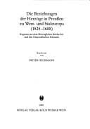 Tapa de Die Beziehungen der Herzöge in Preussen zu West- und Südeuropa, 1525-1688