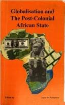 Tapa de Globalisation and the post-colonial Africa state