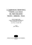 Tapa de La Storiografia medievistica europea alle soglie del terzo millennio, Francia, Germania, Italia