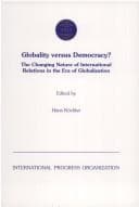 Tapa de Globality versus democracy?: The changing nature of international relations in the era of globalization (Studies in international relations)