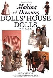 Tapa de Making and Dressing Dolls' House Dolls in 1/12 Scale