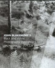Tapa de John Blakemores Black & White Photography Workshop