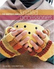 Tapa de The Knitters Bible Knitted Accessories (Knitter's Bible)