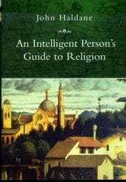 Tapa de An Intelligent Person's Guide to Religion (Intelligent Person's Guides)