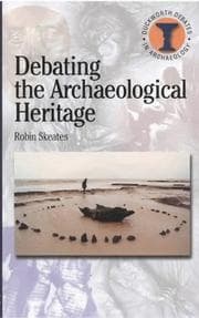 Tapa de Debating the Archaeological Heritage (Duckworth Debates in Archaeology)