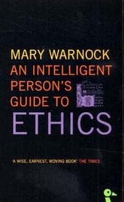Tapa de An Intelligent Person's Guide to Ethics (Intelligent Person's Guide)