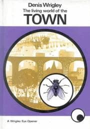 Tapa de Living World of the Town (Wrigley Books Eye Openers)