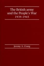 Tapa de The British Army and the people's war, 1939-1945