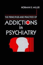 Tapa de The principles and practice of addictions in psychiatry