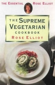 Tapa de The Supreme Vegetarian Cookbook (The Essential Rose Elliot)