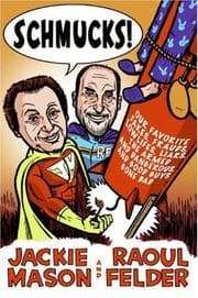 Tapa de Schmucks! : our favorite fakes, frauds, lowlifes, liars, the armed and the dangerous, and good guys gone bad