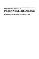 Tapa de Principles and practice of perinatal medicine maternal-fetal and newborn care